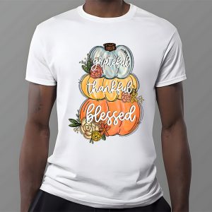 Thankful Grateful Blessed Thankful Pumpkin Thanksgiving Fall T Shirt 3