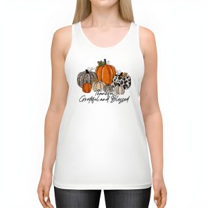 Thankful Grateful Blessed Thankful Pumpkin Thanksgiving Fall Tank Top 2 3