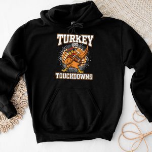 Thanksgiving Shirt Ideas Turkey And Touchdowns Football Perfect Family Gift Hoodie