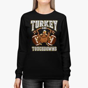 Thanksgiving Turkey And Touchdowns Football Men Kids Women Longsleeve Tee 2 3