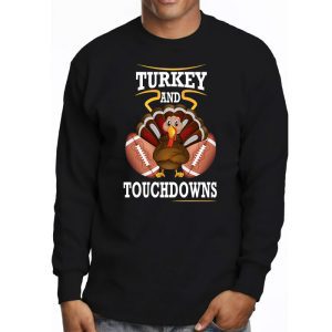 Thanksgiving Turkey And Touchdowns Football Men Kids Women Longsleeve Tee 3 2