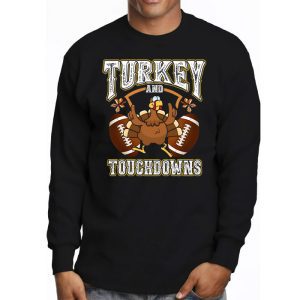 Thanksgiving Turkey And Touchdowns Football Men Kids Women Longsleeve Tee 3 3