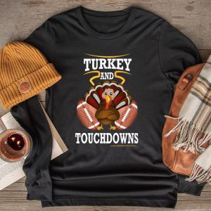 Thanksgiving Turkey And Touchdowns Football Men Kids Women Longsleeve Tee