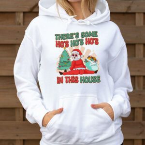 Theres Some Ho Ho Hos In this House Christmas Santa Claus Hoodie 3 1