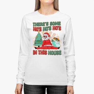 Theres Some Ho Ho Hos In this House Christmas Santa Claus Longsleeve Tee 2 4