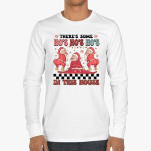 Theres Some Ho Ho Hos In this House Christmas Santa Claus Longsleeve Tee 3 5
