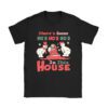 There's Some Ho Ho Hos In this House Christmas Santa Claus T-Shirt