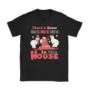 Funny Christmas Shirt There’s Some Ho Ho Hos In this House Special T-Shirt
