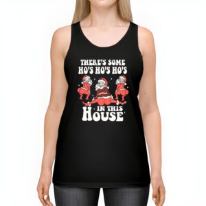 Theres Some Ho Ho Hos In this House Christmas Santa Claus Tank Top 2 1