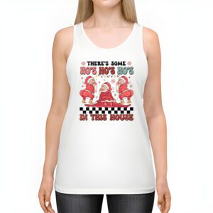 Theres Some Ho Ho Hos In this House Christmas Santa Claus Tank Top 2 5