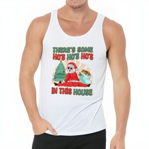 Theres Some Ho Ho Hos In this House Christmas Santa Claus Tank Top 3 4
