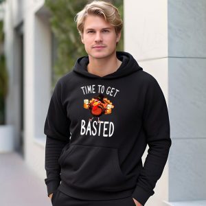 Time To Get Basted Funny Beer Thanksgiving Turkey Gift Hoodie 3