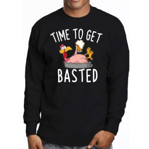 Time To Get Basted Funny Beer Thanksgiving Turkey Gift Longsleeve Tee 3 1