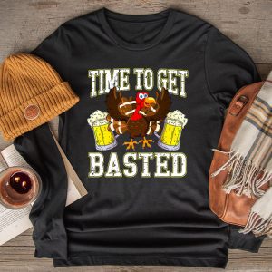 Thanksgiving Family Shirts Time To Get Basted Funny Beer Turkey Gift Longsleeve Tee