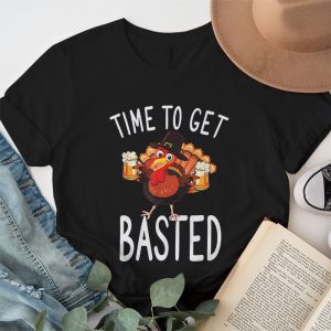 Time To Get Basted Funny Beer Thanksgiving Turkey Gift T Shirt 1