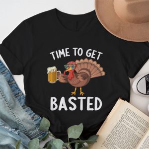 Time To Get Basted Funny Beer Thanksgiving Turkey Gift T Shirt 1 4