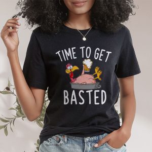 Time To Get Basted Funny Beer Thanksgiving Turkey Gift T Shirt 2 1