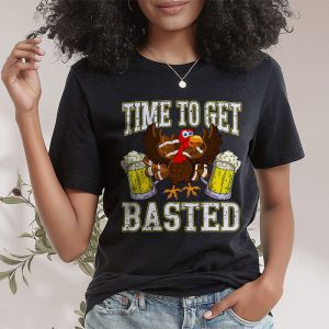 Time To Get Basted Funny Beer Thanksgiving Turkey Gift T Shirt 2 3