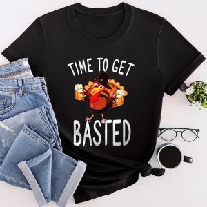 Time To Get Basted Funny Beer Thanksgiving Turkey Gift T-Shirt