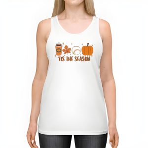 Tis The Season Pumpkin Leaf Latte Fall Thanksgiving Baseball Tank Top 2