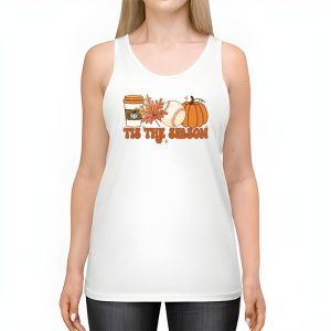 Tis The Season Pumpkin Leaf Latte Fall Thanksgiving Baseball Tank Top 2 4