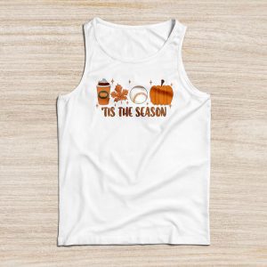 Tis The Season Shirt Pumpkin Leaf Latte Fall Thanksgiving Baseball Perfect Tank Top