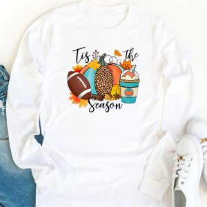 Tis The Season Pumpkin Leaf Latte Fall Thanksgiving Football Longsleeve Tee 1 5