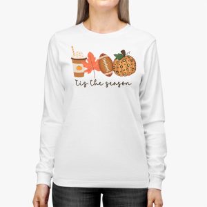 Tis The Season Pumpkin Leaf Latte Fall Thanksgiving Football Longsleeve Tee 2 8