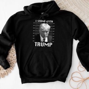 Trump 2024 Mugshot - I Stand with Trump Hoodie