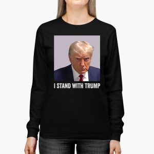 Trump 2024 Mugshot I Stand with Trump Longsleeve Tee 2 1