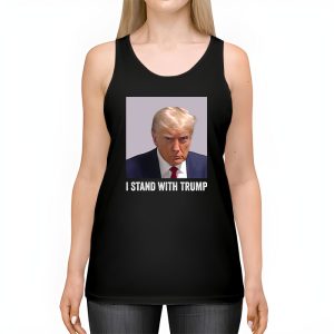 Trump 2024 Mugshot I Stand with Trump Tank Top 2 1