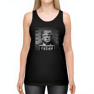 Trump 2024 Mugshot I Stand with Trump Tank Top 2 3