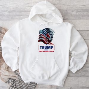 Trump 2024 Take America Back American Flag Trump 2024 Hoodie