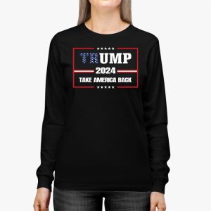 Trump 2024 Take America Back American Flag Trump 2024 Longsleeve Tee 2 3