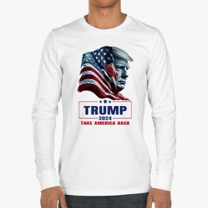 Trump 2024 Take America Back American Flag Trump 2024 Longsleeve Tee 3 4