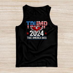 Trump 2024 Take America Back American Flag Trump 2024 Tank Top