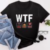 WTF Wine Turkey Family Shirt Funny Thanksgiving Day Tee T-Shirt