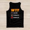 WTF Wine Turkey Family Shirt Funny Thanksgiving Day Tee Tank Top