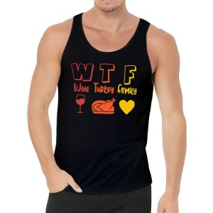 WTF Wine Turkey Family Shirt Funny Thanksgiving Day Tee Tank Top 3 3