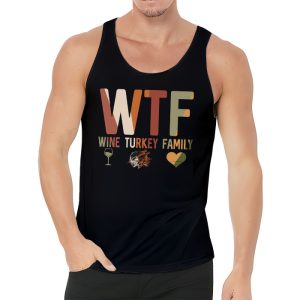 WTF Wine Turkey Family Shirt Funny Thanksgiving Day Tee Tank Top 3 4