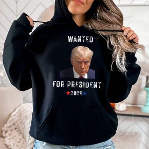 Wanted Donald Trump For President 2024 Hoodie 2 2