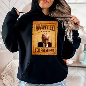 Wanted Donald Trump For President 2024 Hoodie 2 4