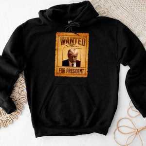 Wanted Donald Trump For President 2024 Hoodie