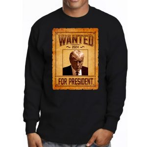 Wanted Donald Trump For President 2024 Longsleeve Tee 3 4