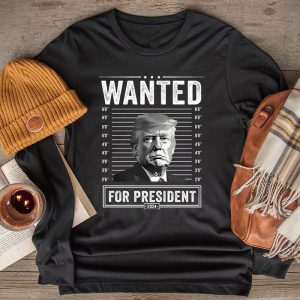 Wanted Donald Trump For President 2024 Longsleeve Tee