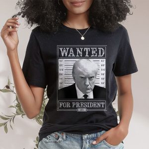 Wanted Donald Trump For President 2024 T Shirt 2 1