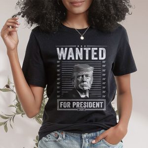 Wanted Donald Trump For President 2024 T Shirt 2 3