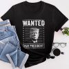 Wanted Donald Trump For President 2024 T-Shirt