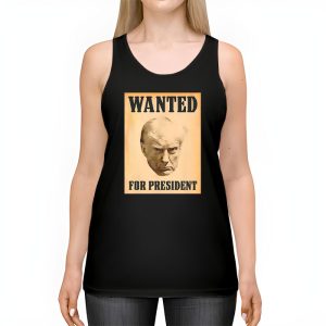 Wanted Donald Trump For President 2024 Tank Top 2 2