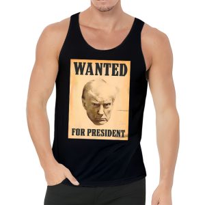 Wanted Donald Trump For President 2024 Tank Top 3 2